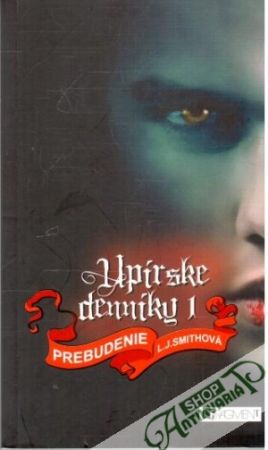 Upírske denníky - Prebudenie - Smithová L.J.