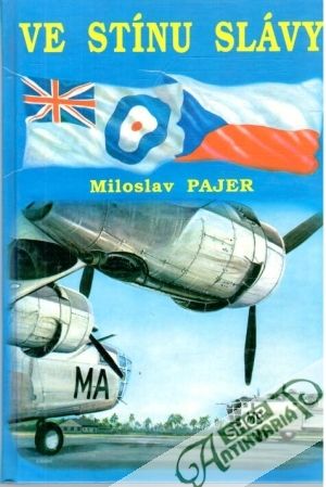Ve stínu slávy - Pajer Miloslav