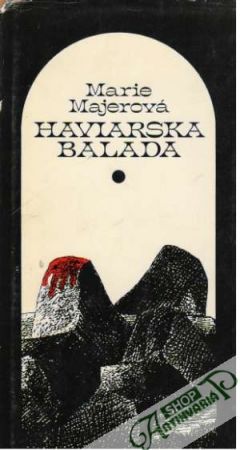 Haviarska balada - Majerová Marie