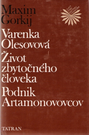 Varenka Olesovová, Život zbytočného človeka, Podnik Artamonovovcov - Gorkij Maxim