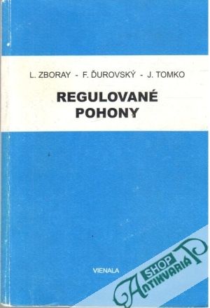 Regulované pohony - Zboray, Ďurovský, Tomko