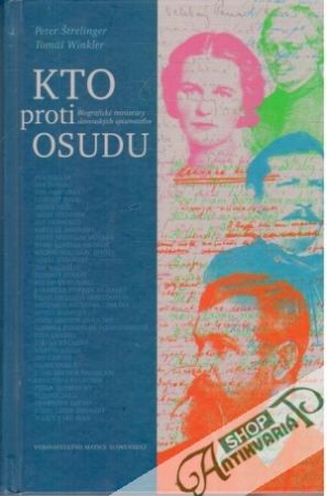 Kto proti osudu - Štrelinger Peter, Winkler Tomáš