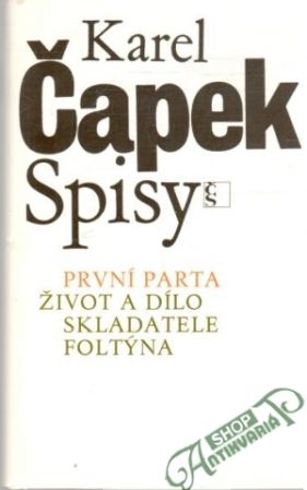 První parta, Život a dílo skladatele Foltýna - Čapek Karel