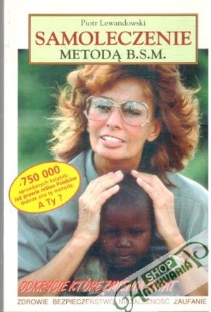 Samoleczenie - metoda B.S.M. - Lewandowski Piotr