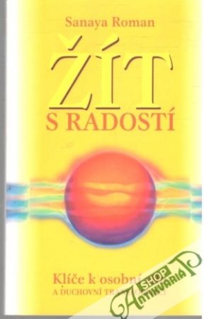 Žít s radostí - Roman Sanaya