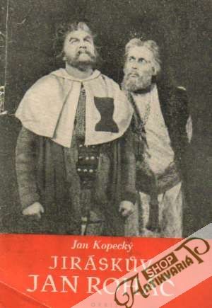 Jiráskúv Jan Roháč - Kopecký Jan