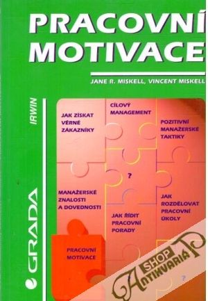 Pracovní motivace - Miskell Jane, Vincent