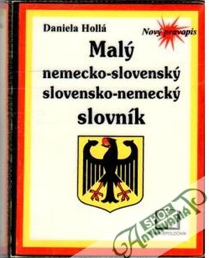 Malý nemecko - slovenský, slovensko - nemecký slovník - Hollá Daniela