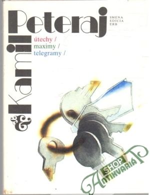 Útechy, maximy, telegramy - Peteraj Kamil