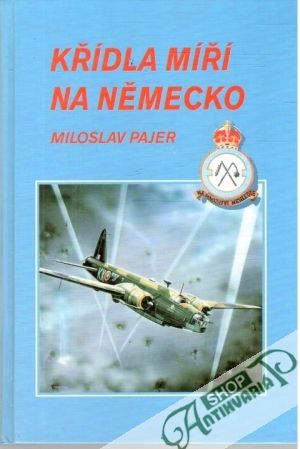 Křídla míří na Německo - Pajer Miloslav