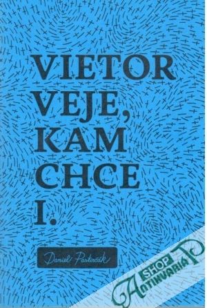 Vietor veje, kam chce 1. - Pastirčák Daniel