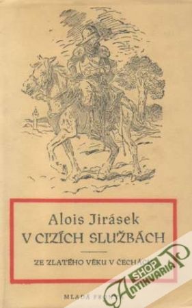 V cizích službách - Jirásek Alois