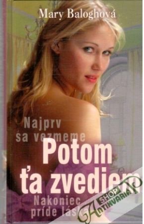 Potom ťa zvediem - Baloghová Mary