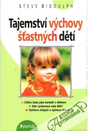Tajemství výchovy šťastných dětí - Biddulph Steve