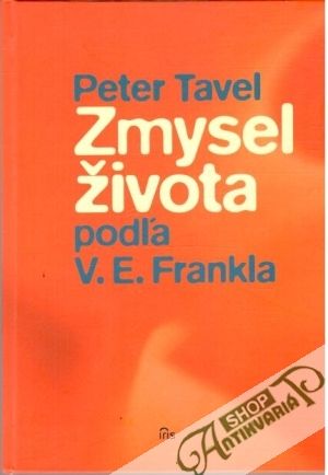 Zmysel života podľa V.E.Frankla - Tavel Peter