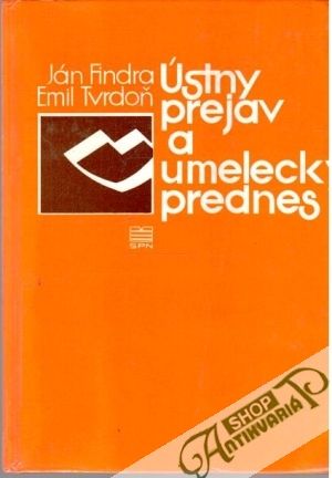 Ústny prejav a umelecký prednes - Findra Ján, Tvrdoň Emil