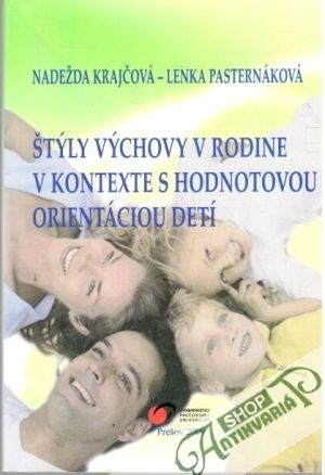 Štýly výchovy v rodine v kontexte s hodnotovou orientáciou detí - Krajčová Nadežda, Pasternáková Lenka