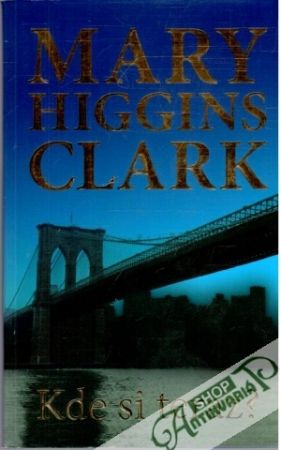 Kde si teraz? - Clark Mary Higgins