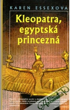 Kleopatra, egyptská princezná - Essexová Karen