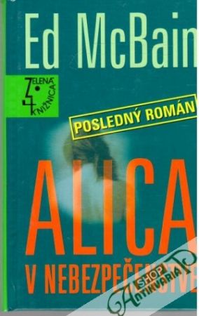 Alica v nebezpečenstve - McBain Ed