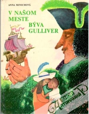 V našom meste býva Gulliver - Minichová Anna