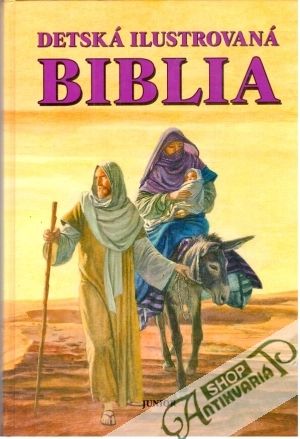 Detská ilustrovaná biblia - Kolektív autorov