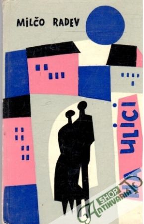 Na ulici - Radev Milčo