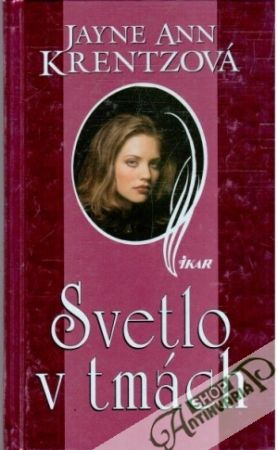 Svetlo v tmách - Krentzová Jayne Ann