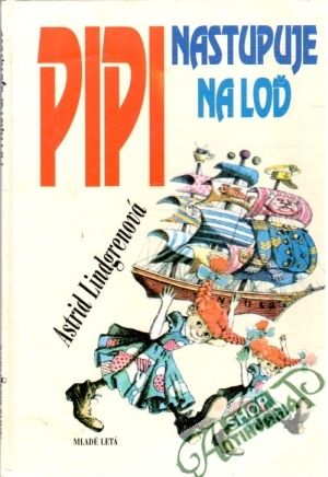 Pipi nastupuje na loď - Lindgrenová Astrid