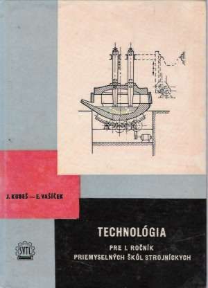 Technológia pre 1. ročník PŠS - Kubeš Josef a kolektív
