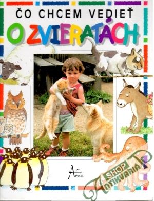 Čo chcem vedieť o zvieratách - Jamesová D. Lynnová S., Wattsová C.