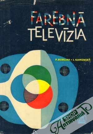 Farebná televízia - Bubliak / Kamenský