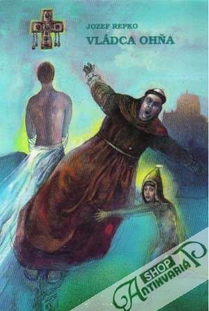 Vládca ohňa - Repko Jozef