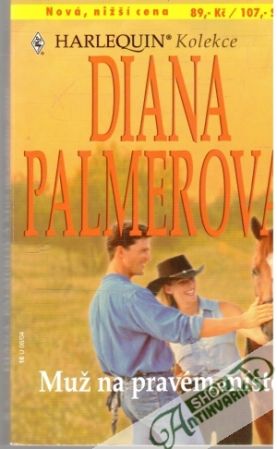Muž na pravém místě - Palmerová Diana