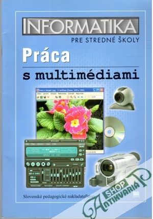 Práca s multimédiami - Šnajder Ľubomír, Kireš Marián