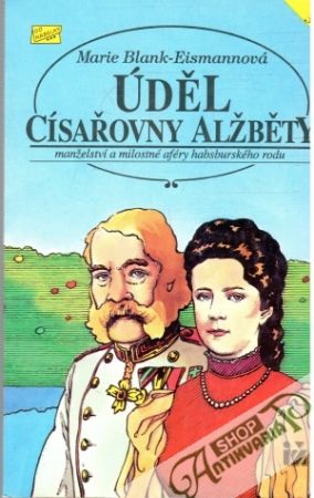 Úděl císařovny Alžběty - Blank-Eismannová Marie