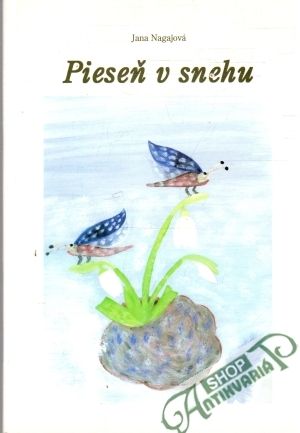 Pieseň v snehu - Nagajová Jana