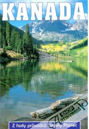 Kanada - z řady pruvodcu Lonely Planet - Kolektív autorov