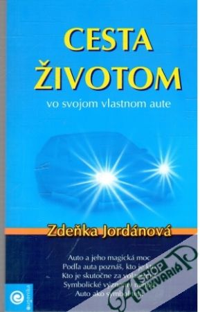 Cesta životom vo svojom vlastnom aute - Jordánová Zdeňka