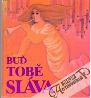 Buď tobě sláva - Rejchrt Luděk