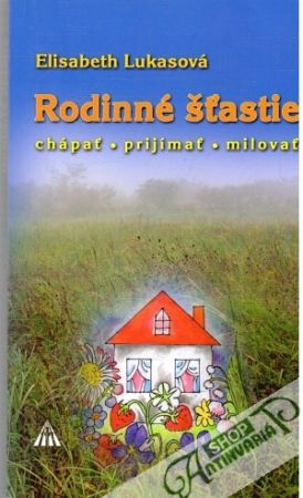 Rodinné šťastie - Lukasová Elisabeth