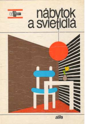 Nábytok a svietidlá - Kolektív autorov