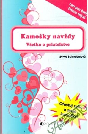 Kamošky navždy - všetko o priateľstve - Schneiderová Sylvia