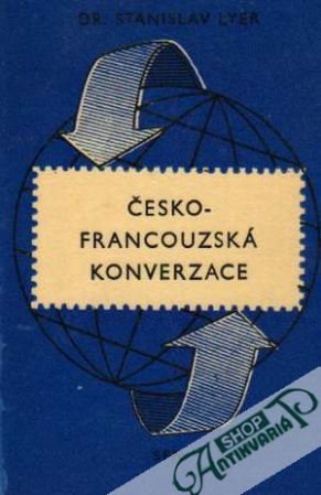 Česko - francouzská konverzace - Lyer Stanislav