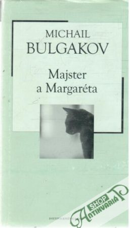 Majster a Margaréta - Bulgakov Michail