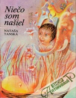 Niečo som našiel - Tanská Nataša
