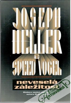 Neveselá záležitost - Heller Joseph, Vogel Speed