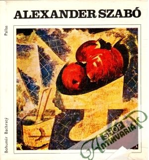 Alexander Szabó - Bachratý Bohumír