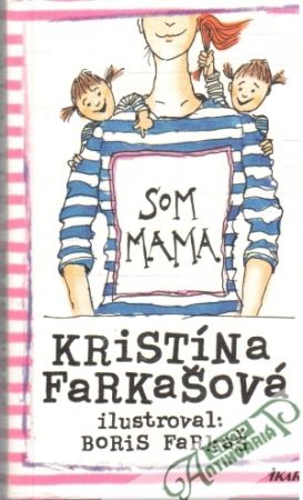 Som mama - Farkašová Kristína