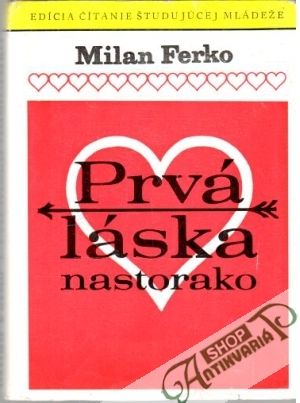 Prvá láska nastorako - Ferko Milan